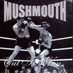 Mushmouth : Out of Win